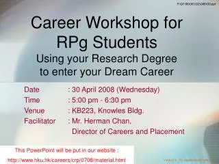 Career Workshop for RPg Students Using your Research Degree to enter your Dream Career