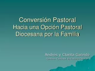 Conversión Pastoral Hacia una Opción Pastoral Diocesana por la Familia