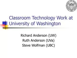 Classroom Technology Work at University of Washington