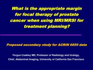 What is the appropriate margin for focal therapy of prostate cancer when using MRI/MRSI for treatment planning?