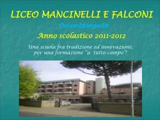 LICEO MANCINELLI E FALCONI Orientamento Anno scolastico 2011-2012