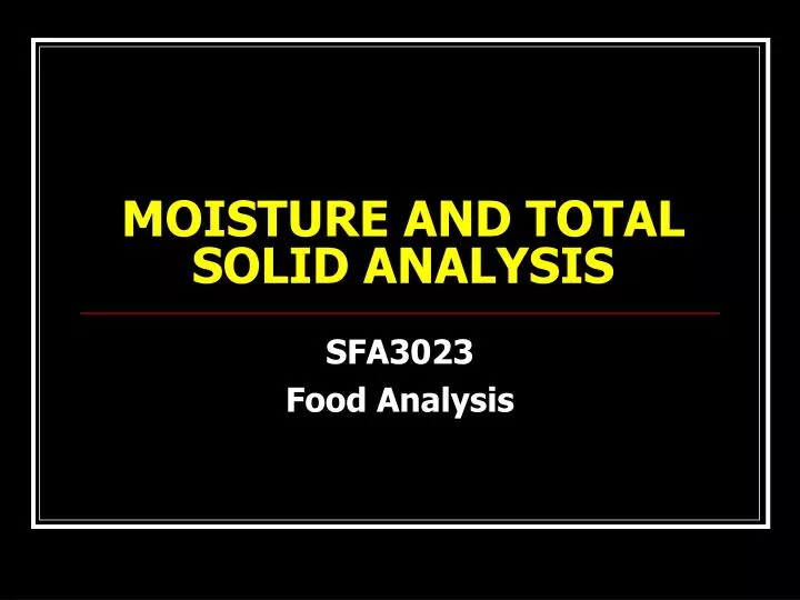 moisture and total solid analysis