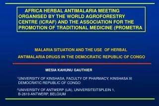 MALARIA SITUATION AND THE USE OF HERBAL ANTIMALARIA DRUGS IN THE DEMOCRATIC REPUBLIC OF CONGO
