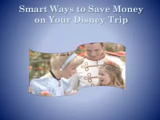 Smart Ways to Save Money on Your Disney Trip