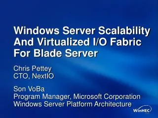 Windows Server Scalability And Virtualized I/O Fabric For Blade Server