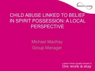 CHILD ABUSE LINKED TO BELIEF IN SPIRIT POSSESSION: A LOCAL PERSPECTIVE