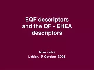 EQF descriptors and the QF - EHEA descriptors