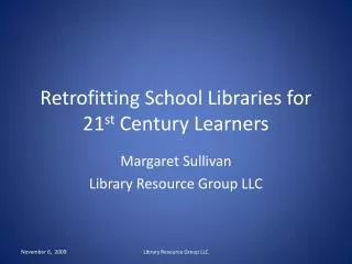 Retrofitting School Libraries for 21 st Century Learners