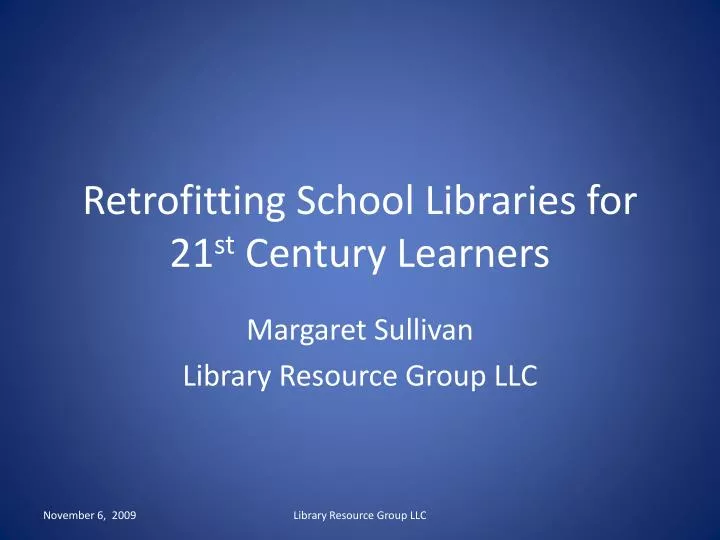 retrofitting school libraries for 21 st century learners