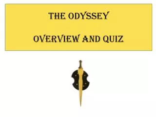 The Odyssey Overview and Quiz