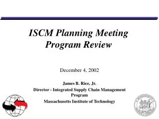 ISCM Planning Meeting Program Review