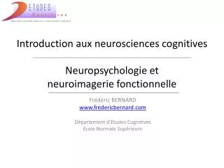 Introduction aux neurosciences cognitives Neuropsychologie et neuroimagerie fonctionnelle