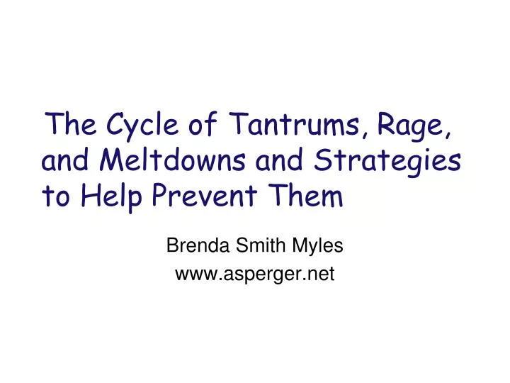 the cycle of tantrums rage and meltdowns and strategies to help prevent them