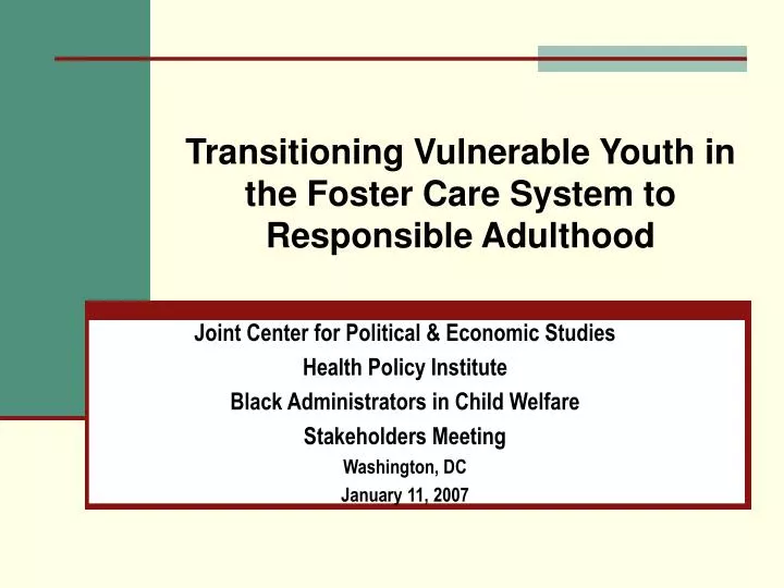 transitioning vulnerable youth in the foster care system to responsible adulthood