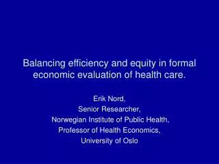 Balancing efficiency and equity in formal economic evaluation of health care.