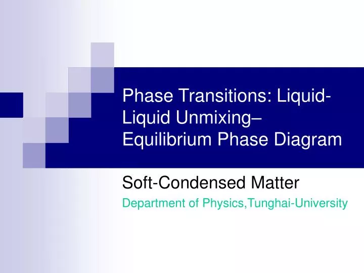 phase transitions liquid liquid unmixing equilibrium phase diagram