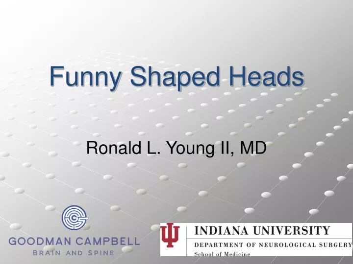 funny shaped heads