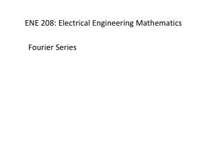 ENE 208: Electrical Engineering Mathematics