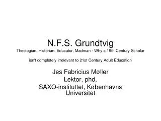Jes Fabricius Møller Lektor, phd, SAXO-instituttet, Københavns Universitet