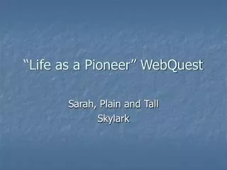 “Life as a Pioneer” WebQuest