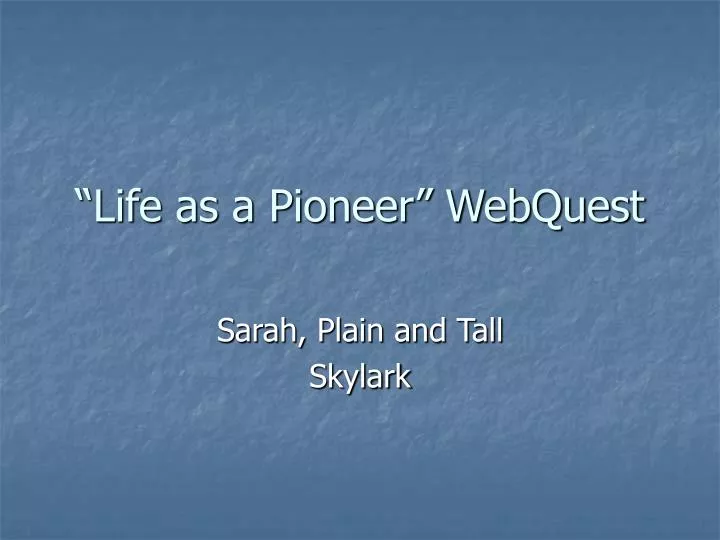 life as a pioneer webquest
