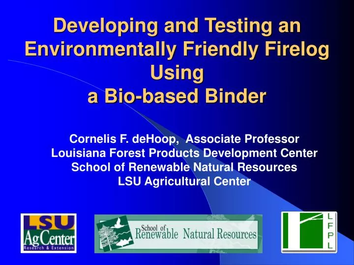 developing and testing an environmentally friendly firelog using a bio based binder