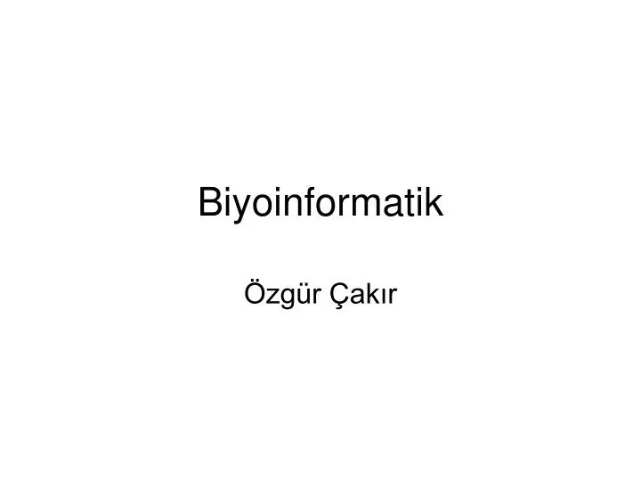 biyoinformatik