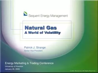 Natural Gas A World of Volatility