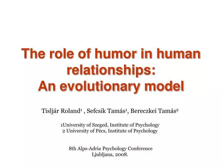 PPT - The Role Of Humor In Human Relationships: An Evolutionary Model ...