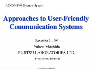 Approaches to User-Friendly Communication Systems