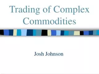 Trading of Complex Commodities