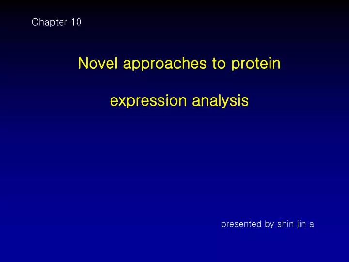 novel approaches to protein expression analysis