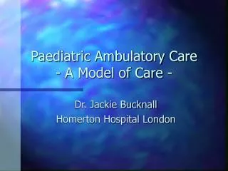 Paediatric Ambulatory Care - A Model of Care -