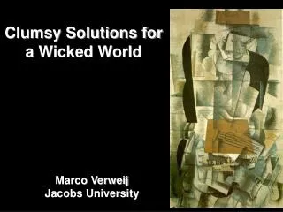Clumsy Solutions for a Wicked World
