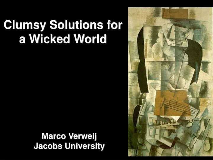 clumsy solutions for a wicked world