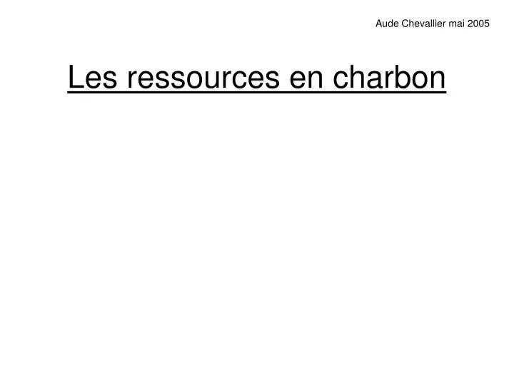 les ressources en charbon