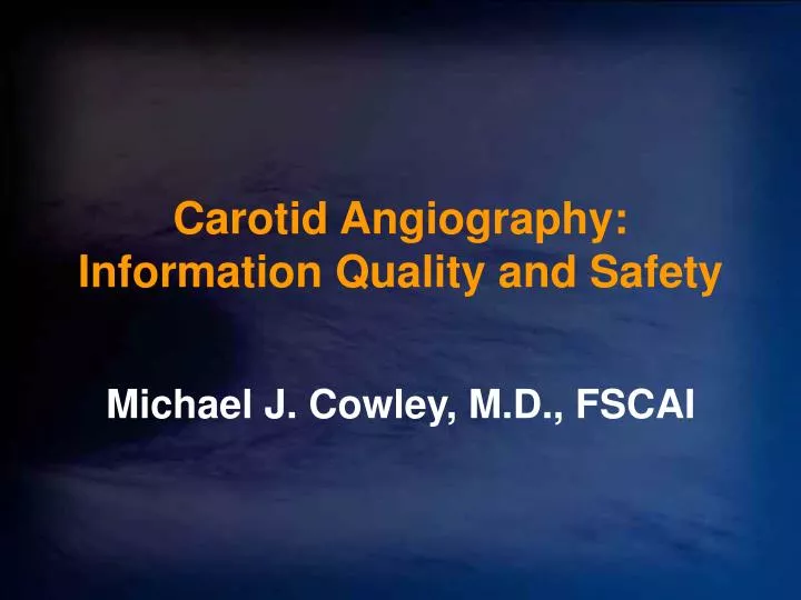 carotid angiography information quality and safety