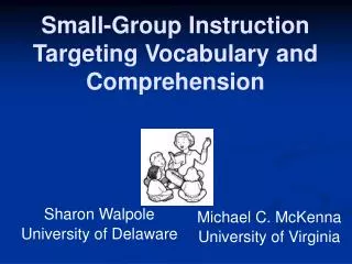 Small-Group Instruction Targeting Vocabulary and Comprehension
