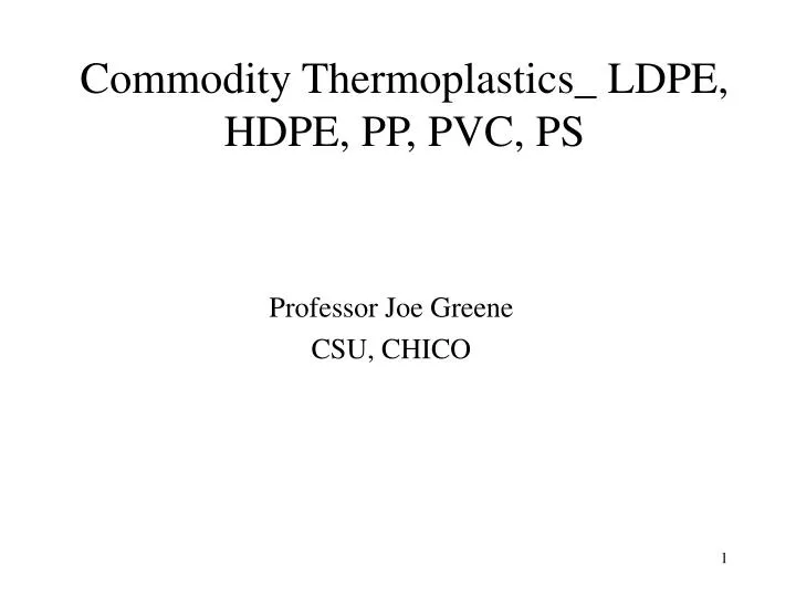 commodity thermoplastics ldpe hdpe pp pvc ps