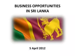 BUSINESS OPPORTUNITIES IN SRI LANKA