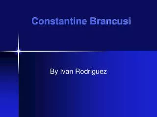 Constantine Brancusi