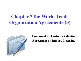 Chapter 7 the World Trade Organization Agreements (3)