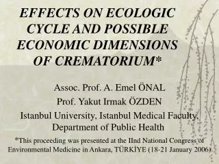 EFFECTS ON ECOLOGIC CYCLE AND POSSIBLE ECONOMIC DIMENSIONS OF CREMATORIUM *