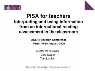PISA for teachers Interpreting and using information from an international reading assessment in the classroom