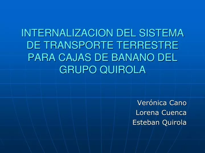 internalizacion del sistema de transporte terrestre para cajas de banano del grupo quirola