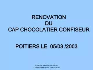 RENOVATION DU CAP CHOCOLATIER CONFISEUR