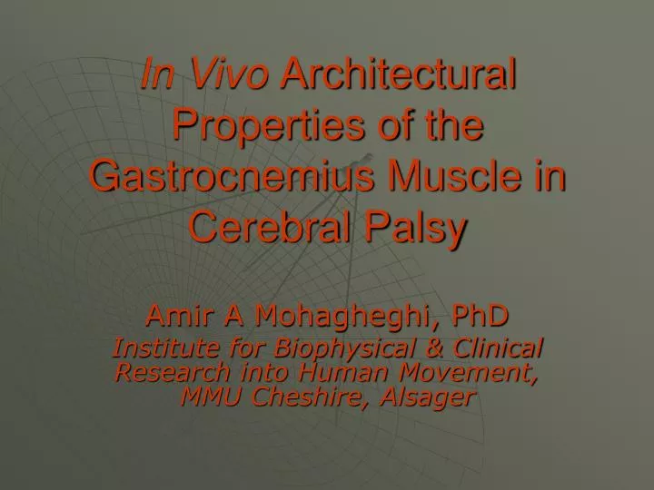 in vivo architectural properties of the gastrocnemius muscle in cerebral palsy