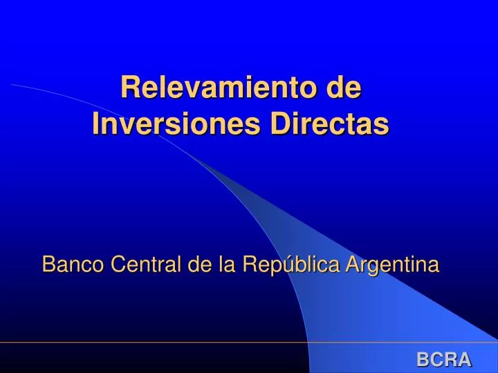 relevamiento de inversiones directas banco central de la rep blica argentina