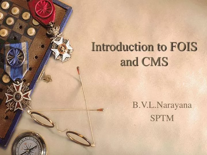 introduction to fois and cms