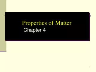 Properties of Matter Chapter 4